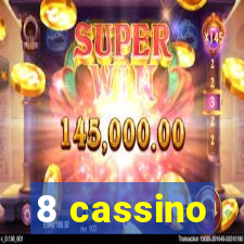 8 cassino